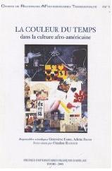 Cahiers de recherche afro-am&eacute;ricaines : transversalit&eacute;s, Tome 1, 2005 : La couleur du temps dans la culture afro-am&eacute;ricaine