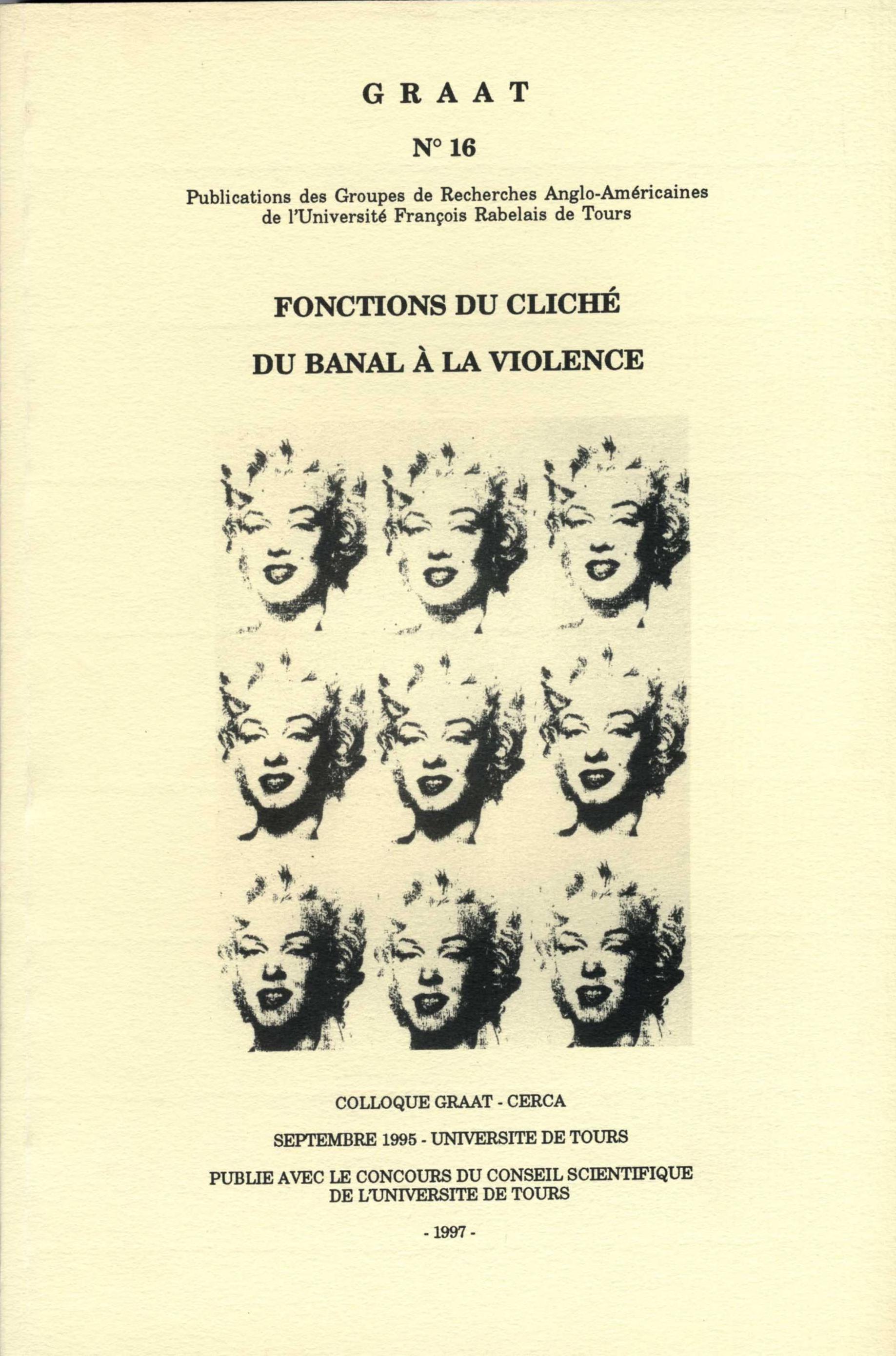 GRAAT #16 Fonctions du clich&eacute;, du banal &agrave; la violence