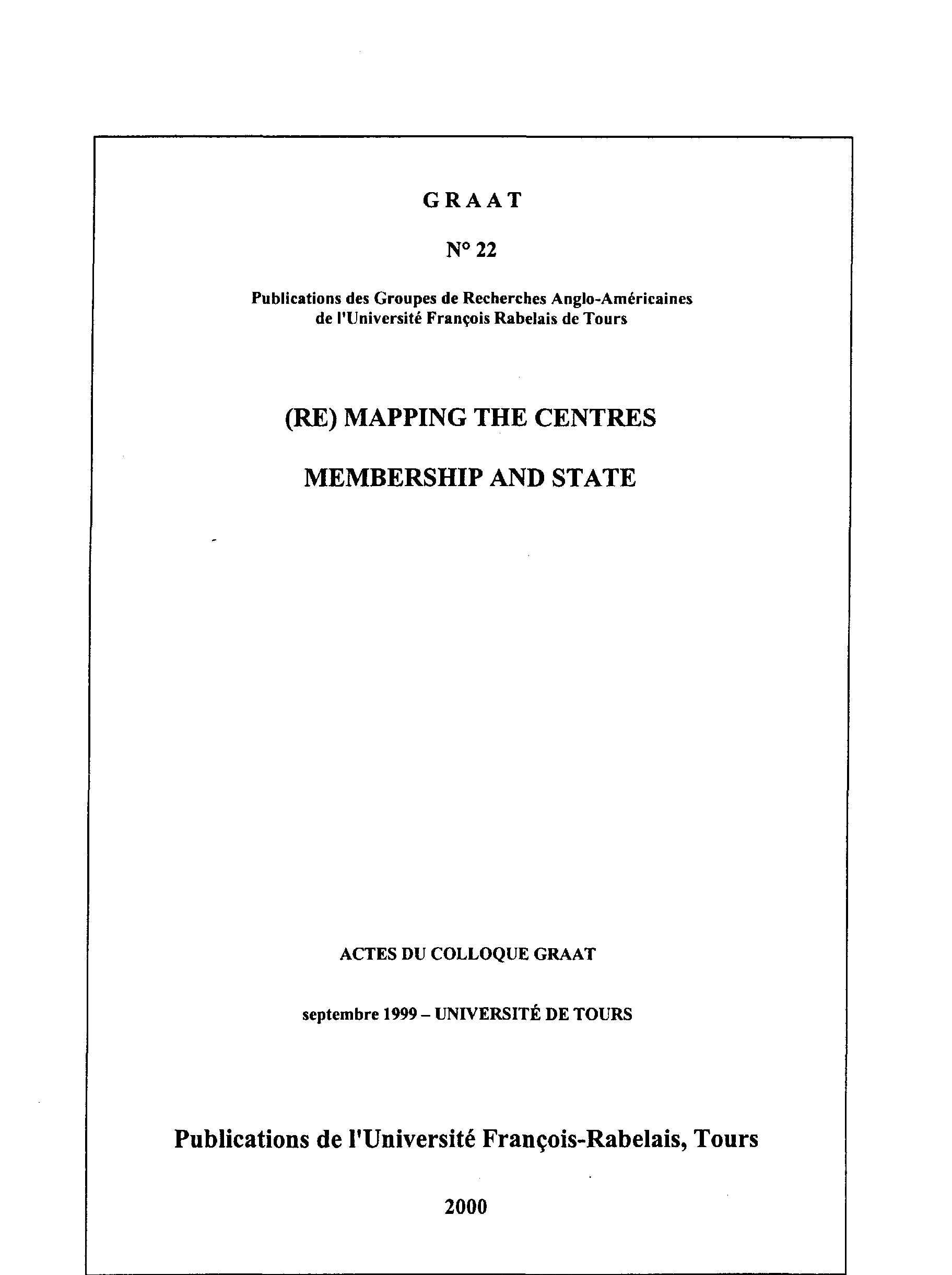GRAAT #22 (Re)Mapping the Centre, Membership and State.